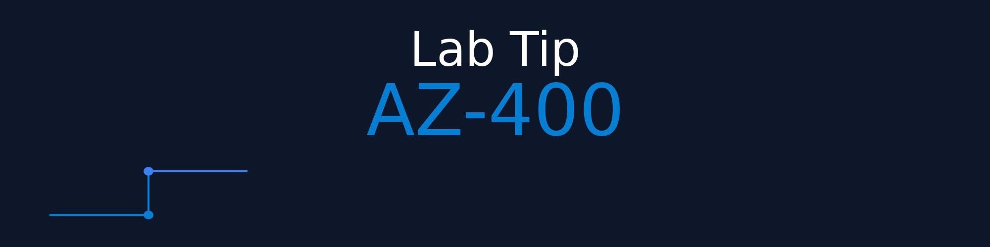 Lab Tip AZ-400 graphic